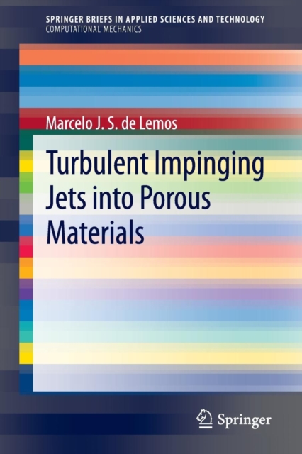 Turbulent Impinging Jets into Porous Materials, Paperback / softback Book
