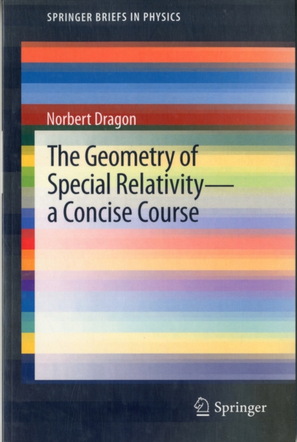 The Geometry of Special Relativity - a Concise Course, Paperback / softback Book