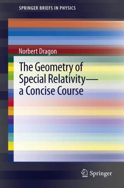 The Geometry of Special Relativity - a Concise Course, PDF eBook