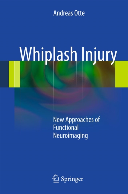 Whiplash Injury : New Approaches of Functional Neuroimaging, PDF eBook