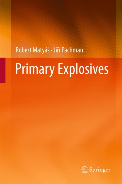 Primary Explosives, Hardback Book