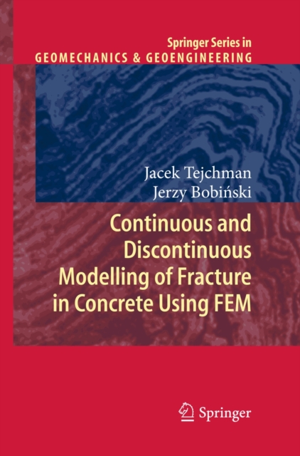 Continuous and Discontinuous Modelling of Fracture in Concrete Using FEM, Hardback Book