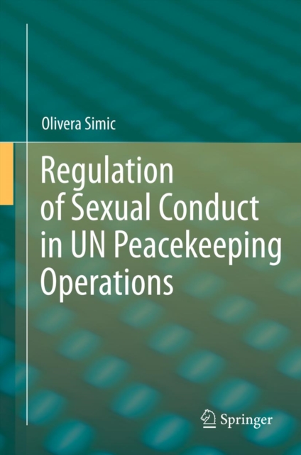 Regulation of Sexual Conduct in UN Peacekeeping Operations, PDF eBook