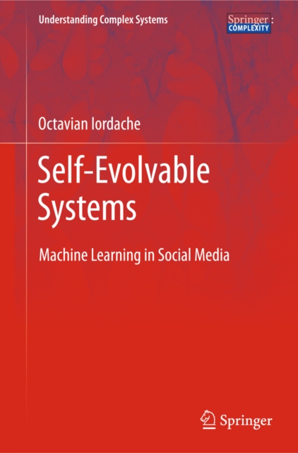 Self-Evolvable Systems : Machine Learning in Social Media, PDF eBook