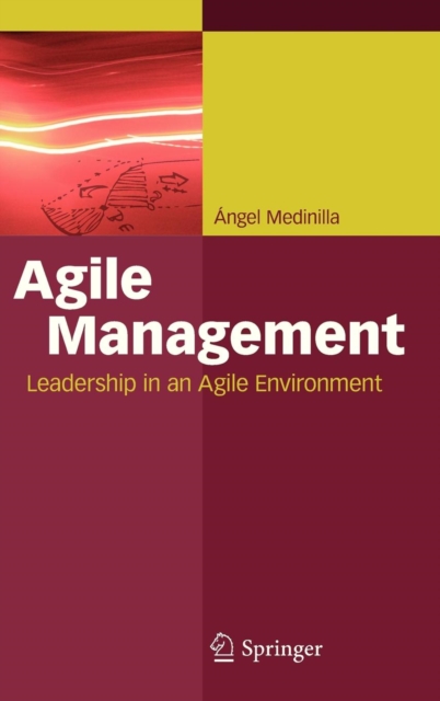 Agile Management : Leadership in an Agile Environment, Hardback Book