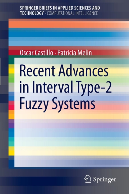 Recent Advances in Interval Type-2 Fuzzy Systems, Paperback / softback Book