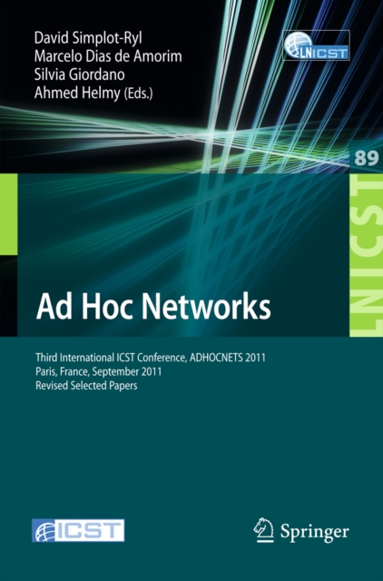 Ad Hoc Networks : Third International ICST Conference, ADHOCNETS 2011, Paris, France, September 21-23, 2011, Revised Selected Papers, PDF eBook