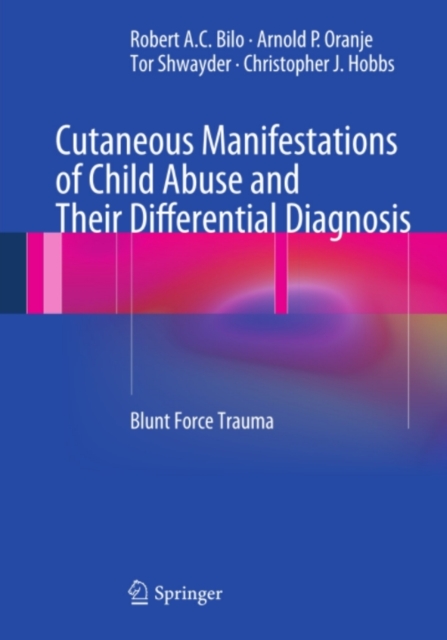 Cutaneous Manifestations of Child Abuse and Their Differential Diagnosis : Blunt Force Trauma, PDF eBook