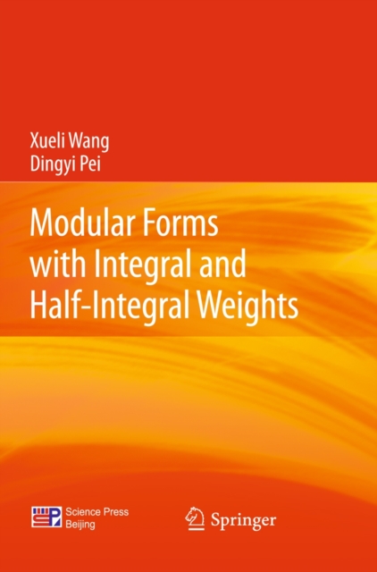 Modular Forms with Integral and Half-Integral Weights, Hardback Book