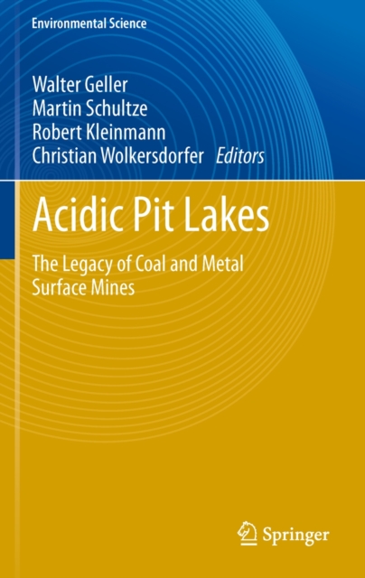 Acidic Pit Lakes : The Legacy of Coal and Metal Surface Mines, Hardback Book
