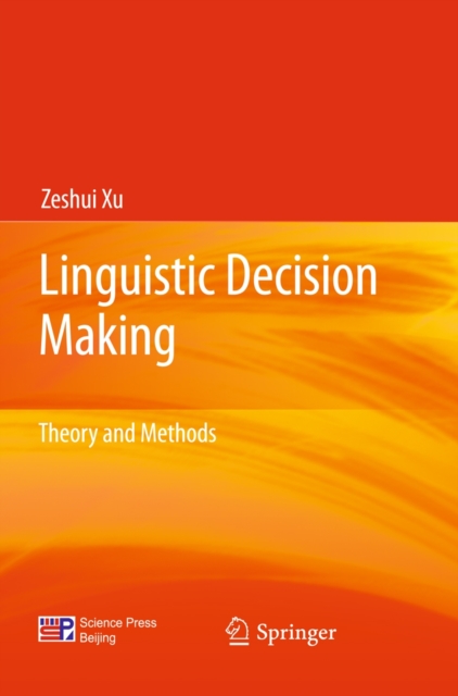 Linguistic Decision Making : Theory and Methods, Hardback Book