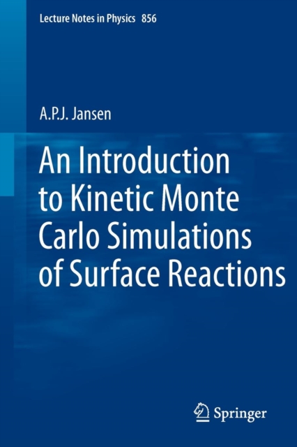 An Introduction to Kinetic Monte Carlo Simulations of Surface Reactions, Paperback / softback Book