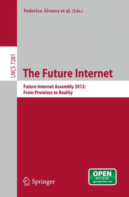 The Future Internet : Future Internet Assembly 2012: From Promises to Reality, PDF eBook