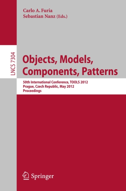 Object, Models, Components, Patterns : 50th International Conference, TOOLS Europe 2012, Prague, Czech Republic, May 29-31, 2012, Proceedings, Paperback / softback Book