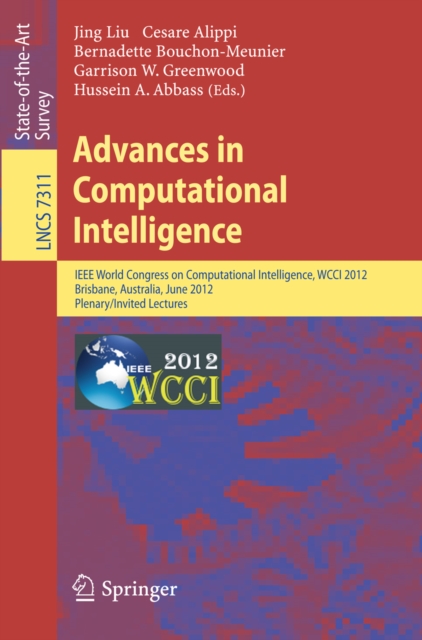Advances in Computational Intelligence : IEEE World Congress on Computational Intelligence, WCCI 2012, Brisbane, Australia, June 10-15, 2012. Plenary/Invited Lectures, PDF eBook
