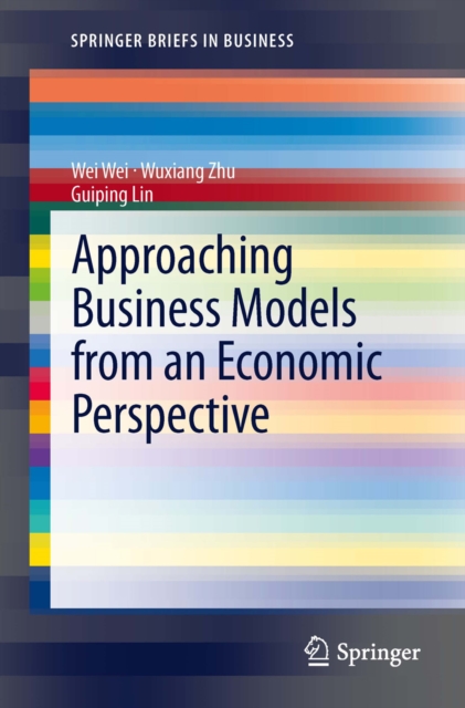 Approaching Business Models from an Economic Perspective, PDF eBook