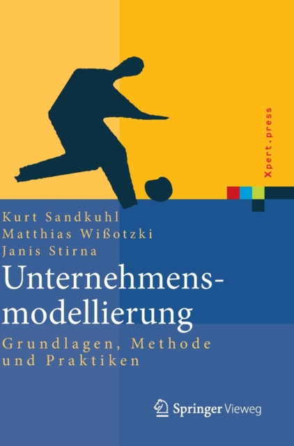 Unternehmensmodellierung : Grundlagen, Methode Und Praktiken, Hardback Book