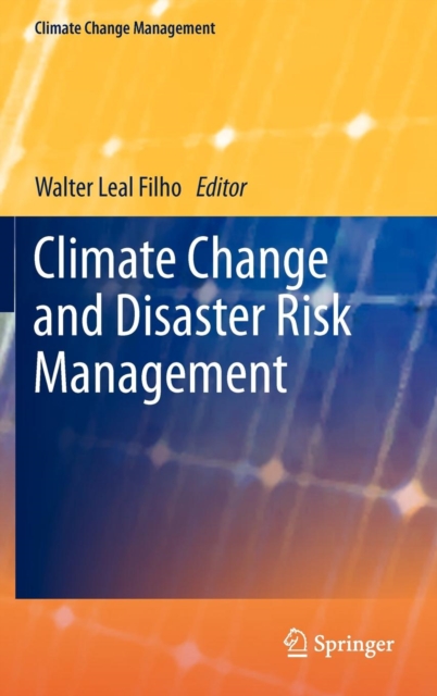 Climate Change and Disaster Risk Management, Hardback Book