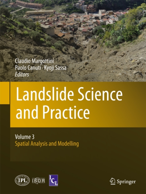 Landslide Science and Practice : Volume 3: Spatial Analysis and Modelling, Hardback Book
