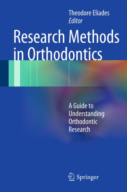 Research Methods in Orthodontics : A Guide to Understanding Orthodontic Research, PDF eBook