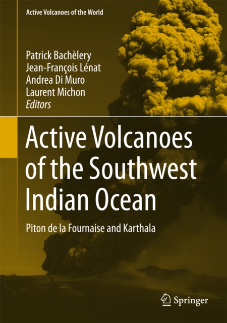 Active Volcanoes of the Southwest Indian Ocean : Piton de la Fournaise and Karthala, PDF eBook