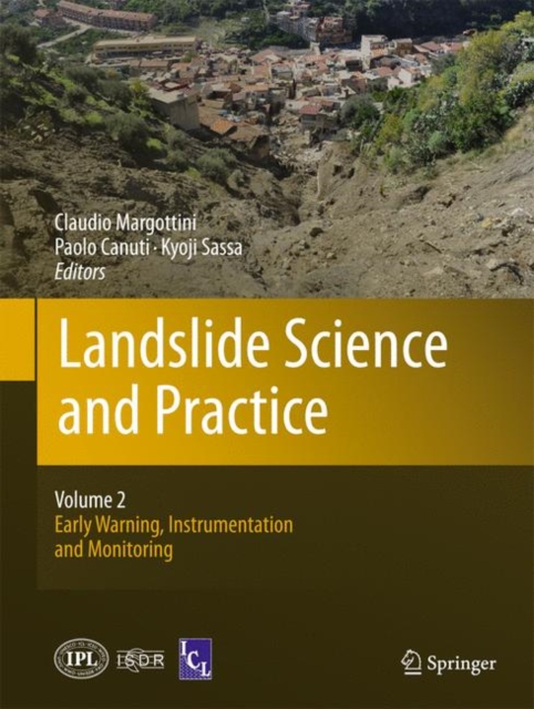 Landslide Science and Practice : Volume 2: Early Warning, Instrumentation and Monitoring, Hardback Book