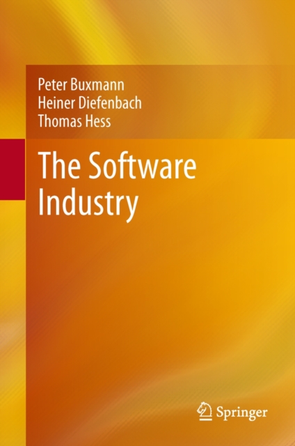 The Software Industry : Economic Principles, Strategies, Perspectives, Hardback Book