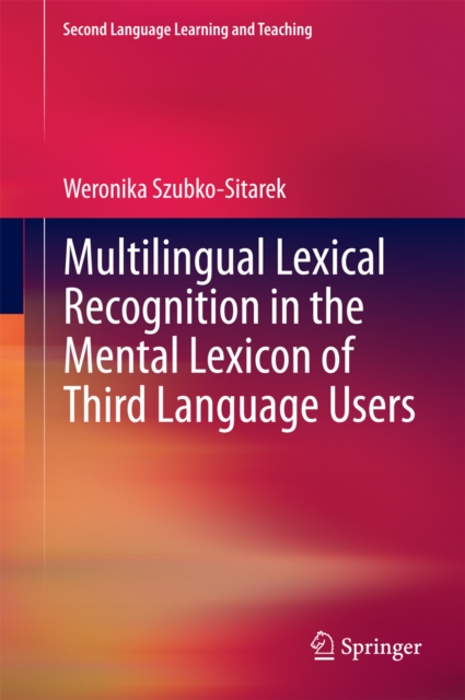 Multilingual Lexical Recognition in the Mental Lexicon of Third Language Users, PDF eBook