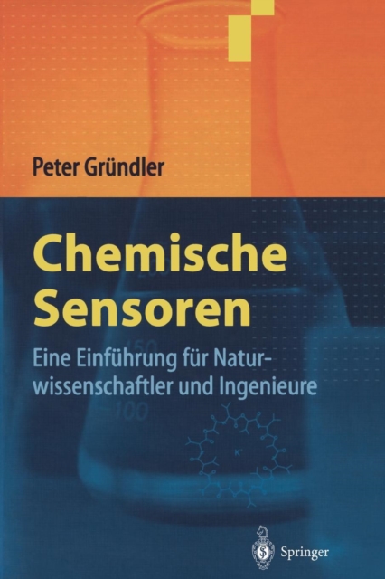 Chemische Sensoren : Eine Einfuhrung Fur Naturwissenschaftler Und Ingenieure, Paperback / softback Book