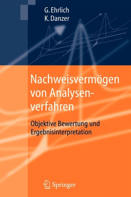 Nachweisvermogen von Analysenverfahren : Objektive Bewertung und Ergebnisinterpretation, Paperback / softback Book