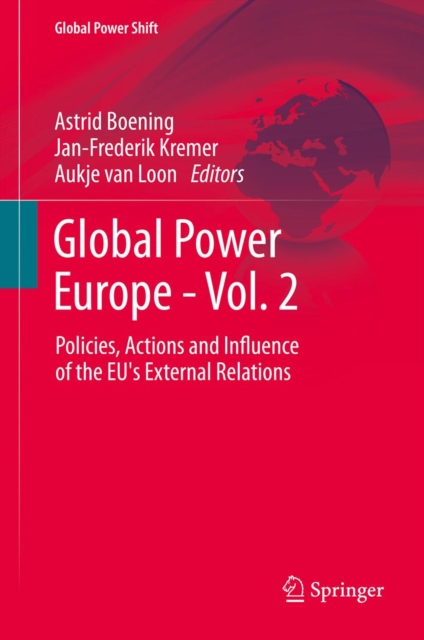 Global Power Europe - Vol. 2 : Policies, Actions and Influence of the EU's External Relations, PDF eBook