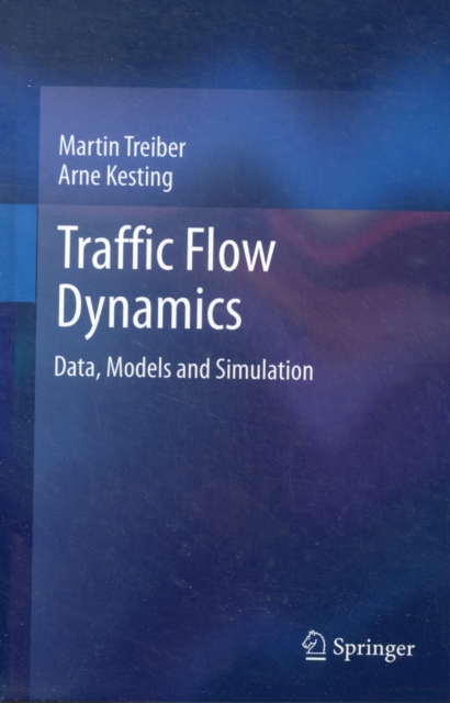 Traffic Flow Dynamics : Data, Models and Simulation, Hardback Book