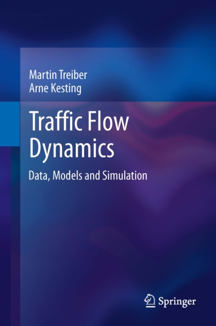 Traffic Flow Dynamics : Data, Models and Simulation, PDF eBook
