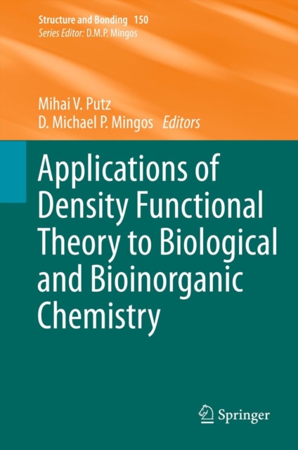 Applications of Density Functional Theory to Biological and Bioinorganic Chemistry, Hardback Book