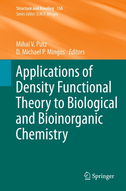 Applications of Density Functional Theory to Biological and Bioinorganic Chemistry, PDF eBook
