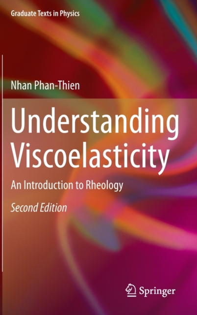 Understanding Viscoelasticity : An Introduction to Rheology, Hardback Book