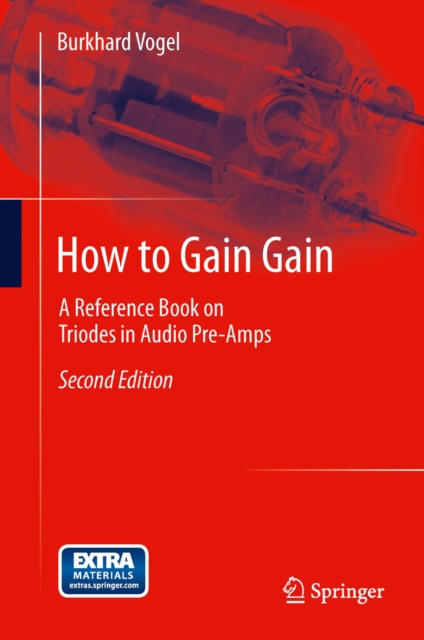 How to Gain Gain : A Reference Book on Triodes in Audio Pre-Amps, PDF eBook
