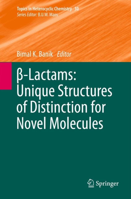 -Lactams: Unique Structures of Distinction for Novel Molecules, PDF eBook