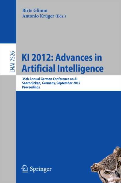 KI 2012: Advances in Artificial Intelligence : 35th Annual German Conference on AI, Saarbrucken, Germany, September 24-27, 2012, Proceedings, PDF eBook
