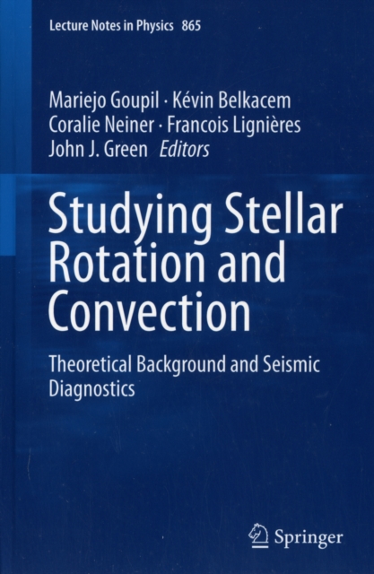Studying Stellar Rotation and Convection : Theoretical Background and Seismic Diagnostics, Paperback / softback Book