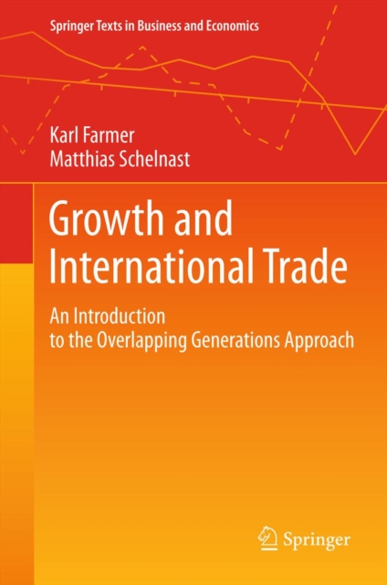 Growth and International Trade : An Introduction to the Overlapping Generations Approach, PDF eBook