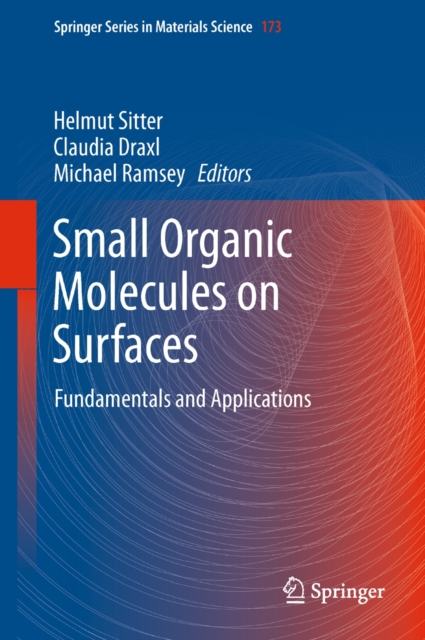 Small Organic Molecules on Surfaces : Fundamentals and Applications, Hardback Book