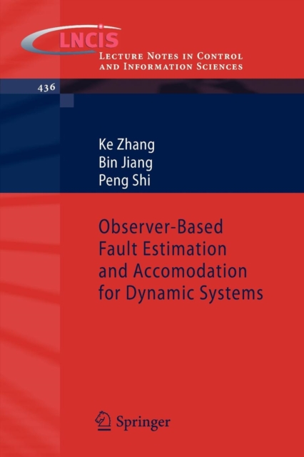 Observer-Based Fault Estimation and Accomodation for Dynamic Systems, Paperback / softback Book