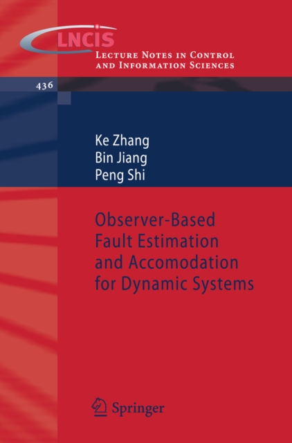 Observer-Based Fault Estimation and Accomodation for Dynamic Systems, PDF eBook