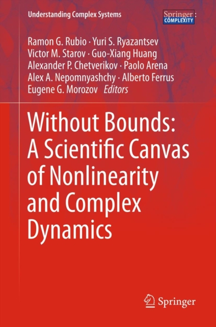 Without Bounds: A Scientific Canvas of Nonlinearity and Complex Dynamics, Hardback Book