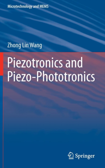 Piezotronics and Piezo-Phototronics, Hardback Book