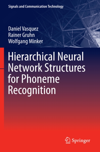 Hierarchical Neural Network Structures for Phoneme Recognition, PDF eBook