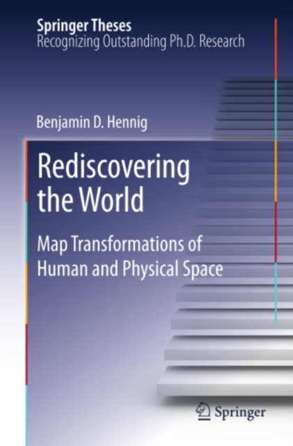 Rediscovering the World : Map Transformations of Human and Physical Space, PDF eBook