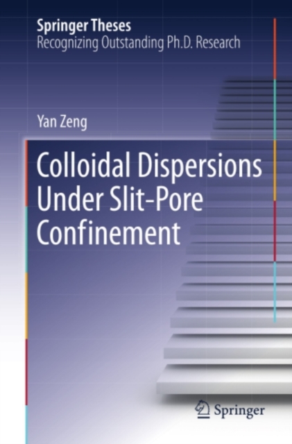 Colloidal Dispersions Under Slit-Pore Confinement, PDF eBook