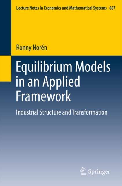 Equilibrium Models in an Applied Framework : Industrial Structure and Transformation, PDF eBook